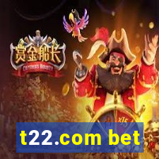 t22.com bet